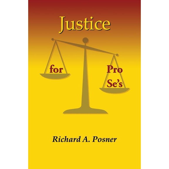 Justice for Pro Se's, (Paperback)