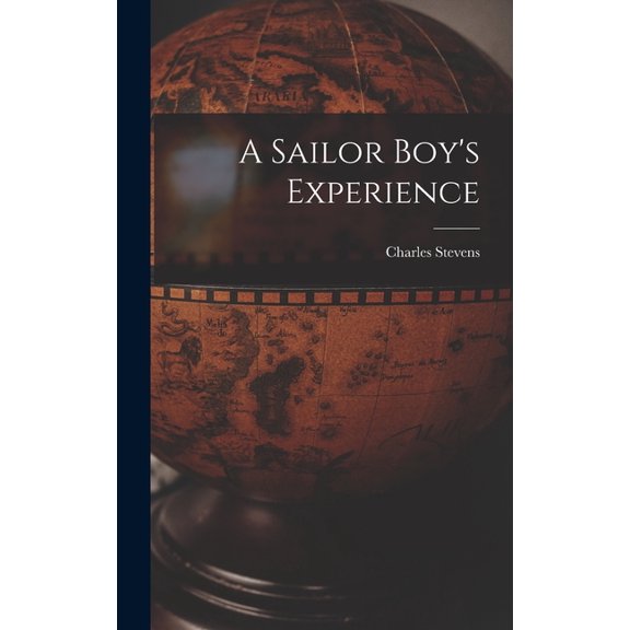 A Sailor Boy's Experience, (Hardcover)