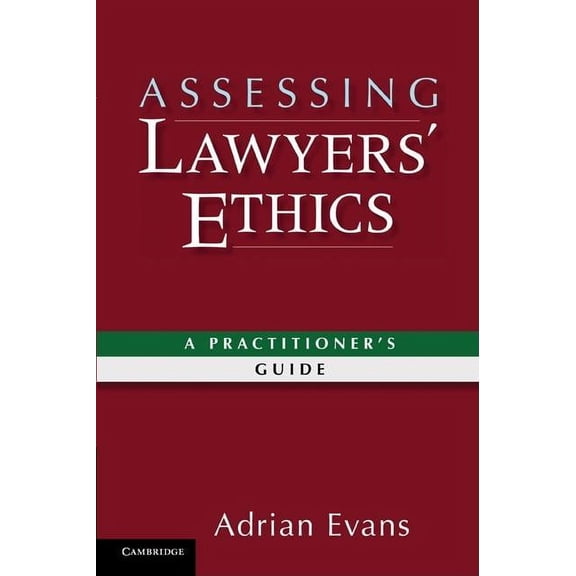Assessing Lawyers' Ethics: A Practitioners' Guide, (Paperback)