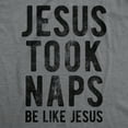 thumbnail image 2 of Mens Jesus Took Naps T shirt Funny Novelty Christian Religion Faith Graphic Tee Graphic Tees, 2 of 9