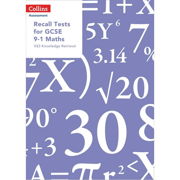 Collins Assessment Recall Tests For Gcse 9 1 Maths Ks3 Knowledge Retrieval Paperback Walmart Com Walmart Com