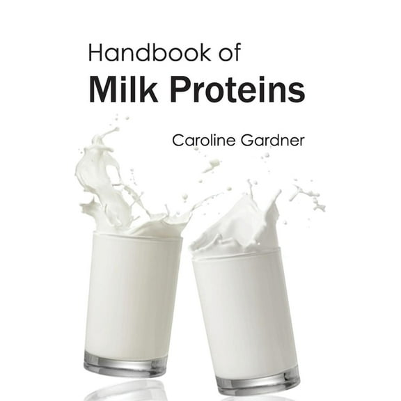 Handbook of Milk Proteins, (Hardcover)