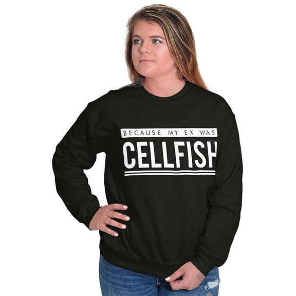 Ex Was Cellfish Selfish Cell Phone Women Plus Size Crewneck Sweatshirt Brisco Brands 2X