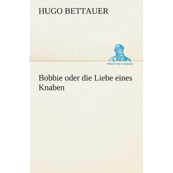 Bobbie Oder Die Liebe Eines Knaben