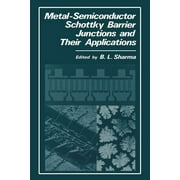 Metal-Semiconductor Schottky Barrier Junctions and Their Applications (Paperback)