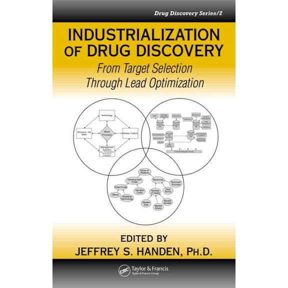 Drug Discovery Industrialization of Drug Discovery: From Target Selection Through Lead Optimization, (Hardcover)