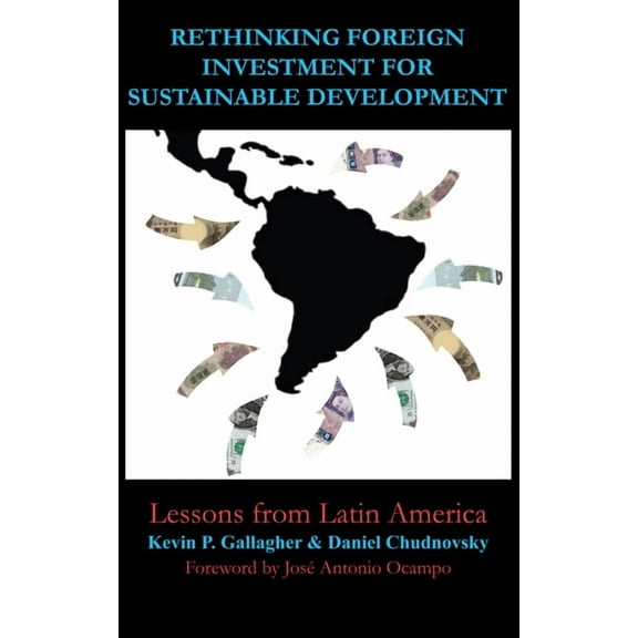 Rethinking Foreign Investment for Sustainable Development, (Hardcover)