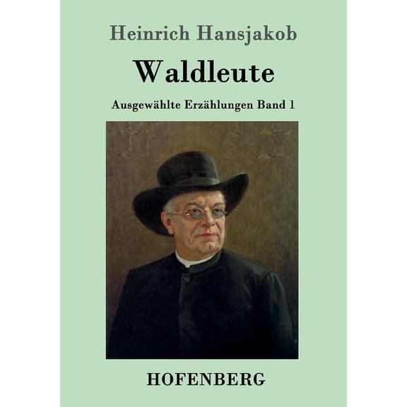 Waldleute : Ausgewählte Erzählungen Band 1 (Paperback)