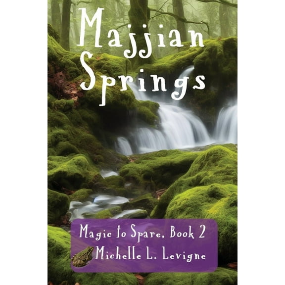 Magic to Spare Majjian Springs: A tale of fractured fairytales and quests and the triumph of true love., Book 2, (Paperback)