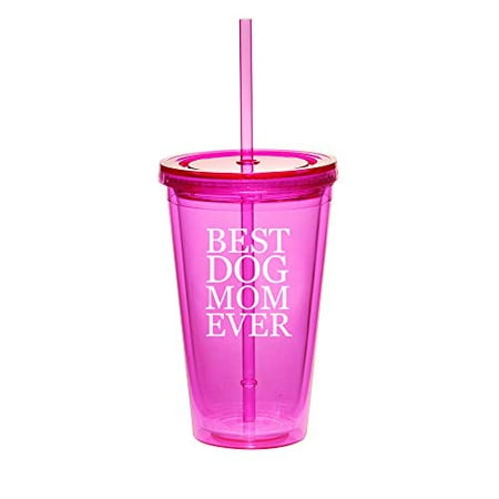 16oz Double Wall Acrylic Tumbler Cup With Straw Best Dog Mom Ever