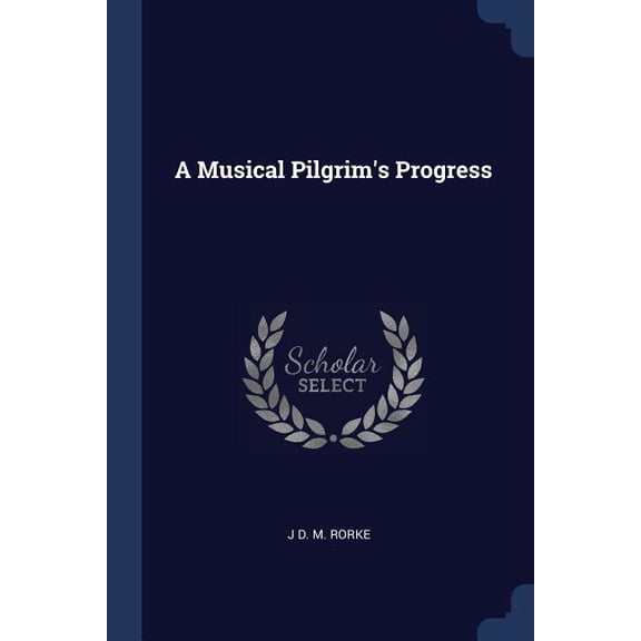 A Musical Pilgrim's Progress, (Paperback)