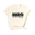 thumbnail image 4 of Raising My Husband is Exhausting Shirt for Women Funny Wife Graphic Tee Natural Shirt Adult Small, 4 of 4