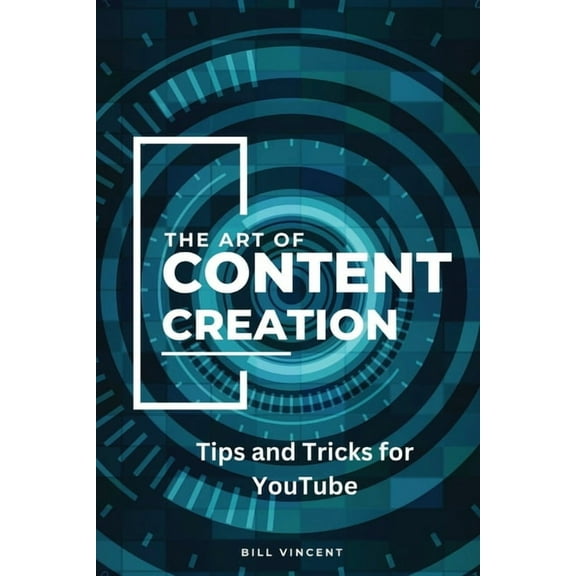 The Art of Content Creation (Large Print Edition): Tips and Tricks for YouTube, (Paperback)
