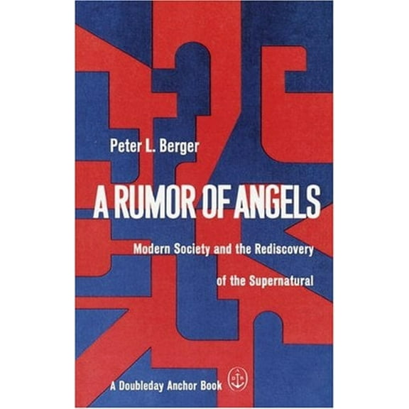 Pre-Owned A Rumor of Angels : Modern Society and the Rediscovery of the Supernatural (Paperback) 9780385066303