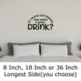 thumbnail image 2 of Of Course Size Matters Who Wants A Small Drink Funny Alcohol Wall Decals for Walls Peel and Stick wall art murals Black Large 36 Inch, 2 of 2