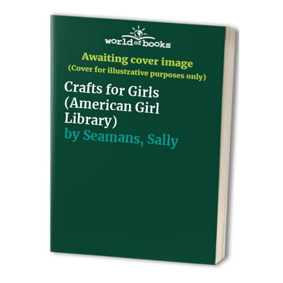 Pre-Owned Crafts for Girls (Paperback) 1562472291 9781562472290
