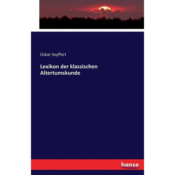 Lexikon der klassischen Altertumskunde, (Paperback)