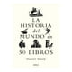 thumbnail image 1 of La Historia del Mundo en 50 Libros Crítica Daniel Smith, 1 of 2