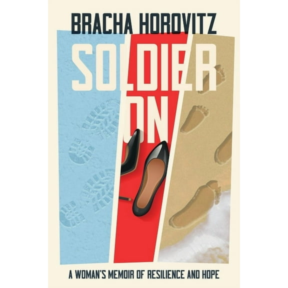 Soldier On: A Woman's Memoir of Resilience and Hope, (Paperback)