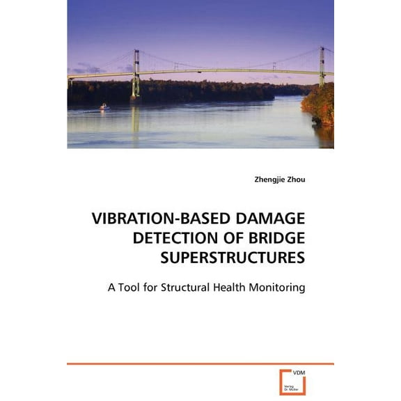 Vibration-Based Damage Detection of Bridge Superstructures (Paperback)