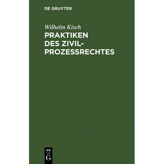 Praktiken des Zivilprozessrechtes, (Hardcover)