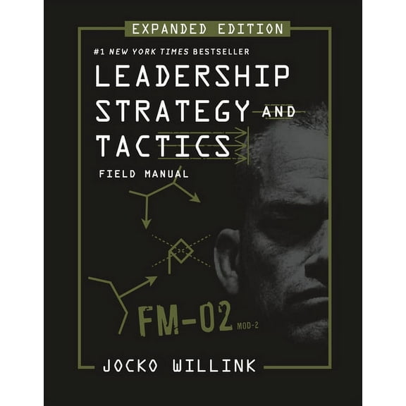 Leadership Strategy and Tactics: Field Manual Expanded Edition, (Hardcover)