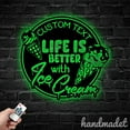 thumbnail image 4 of Handmadetneonsign Life Is Better With Ice Cream Metal Wall Art, Ice Cream Store Metal Sign Wall Decor, 4 of 5