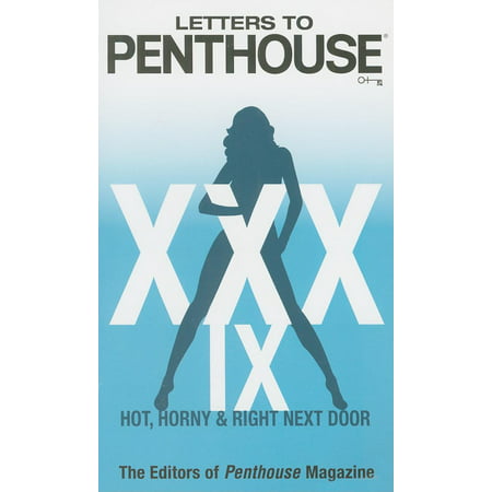 Letters to Penthouse xxxix : Hot, Horny & Right Next