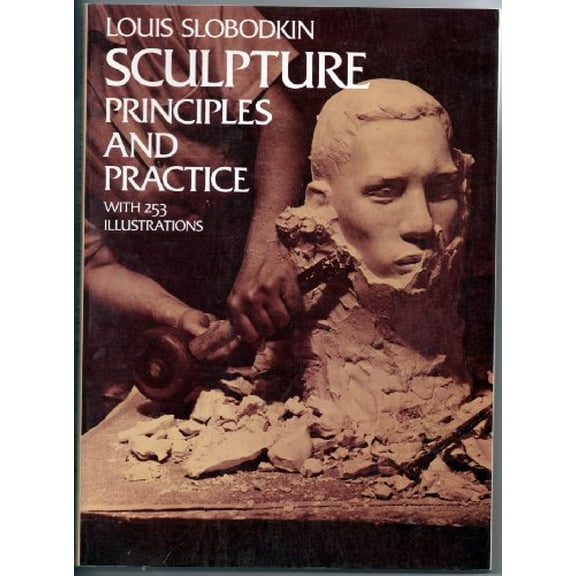 Pre-Owned Sculpture: Principles and Practice (Paperback) 0486229602 9780486229607