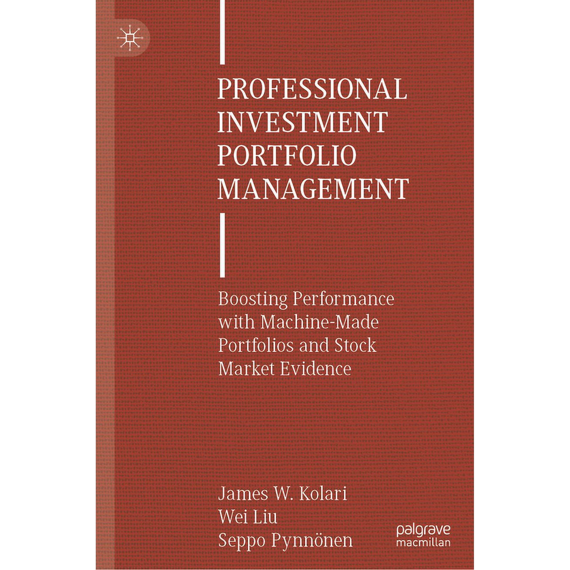 Professional Investment Portfolio Management: Boosting Performance with Machine-Made Portfolios and Stock Market Evidenc (Hardcover)