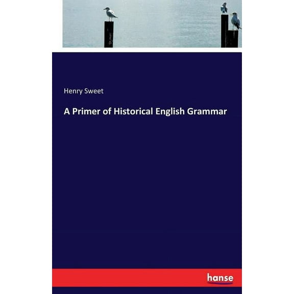 A Primer of Historical English Grammar, (Paperback)