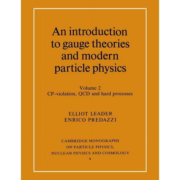 An Introduction to Gauge Theories and Modern Particle Physics: Vol 2, (Paperback)