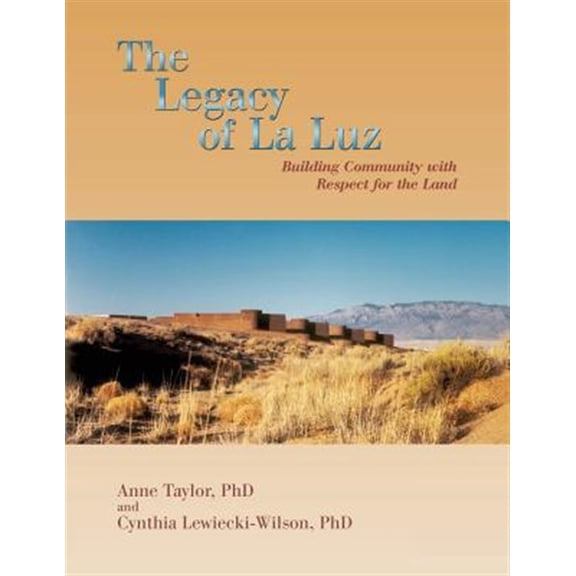 Pre-Owned The Legacy of La Luz: Building Community with Respect for the Land (Paperback)