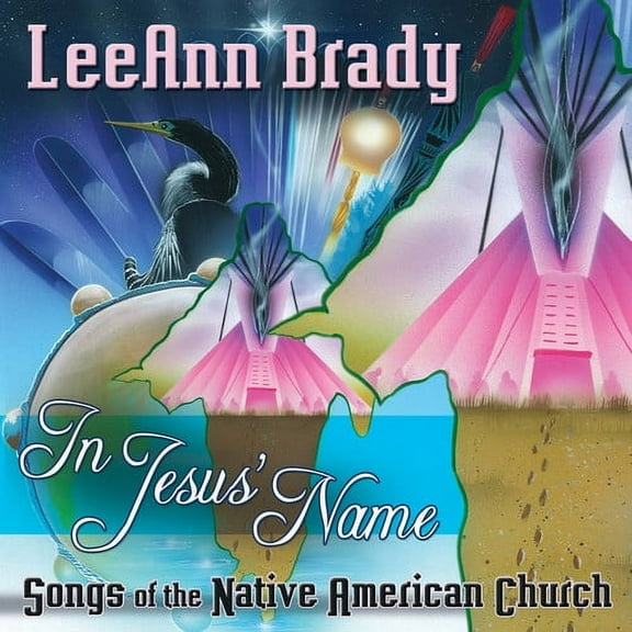 Leeann Brady - In Jesus Name: Songs of the Native American Church - World / Reggae - CD