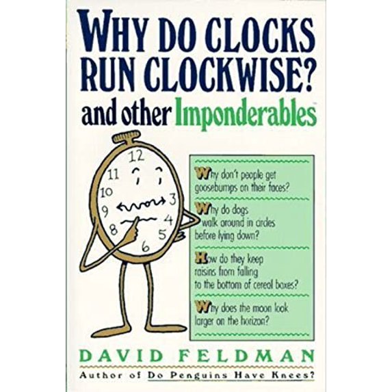 Pre-Owned Why Do Clocks Run Clockwise? and Other Imponderables Paperback