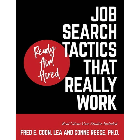 Ready Aim Hired: Job Search Tactics That Really Work!, (Paperback)
