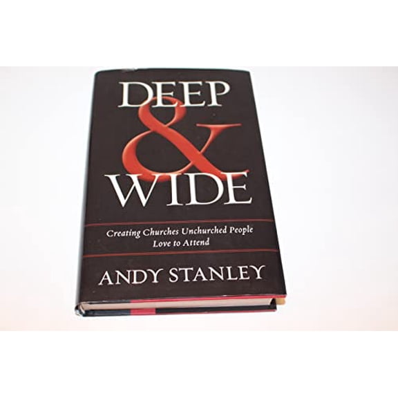 Pre-Owned Deep and Wide: Creating Churches Unchurched People Love to Attend (Hardcover) 0310494842 9780310494843