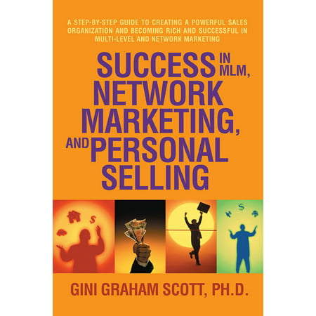 Success in Mlm, Network Marketing, and Personal Selling -