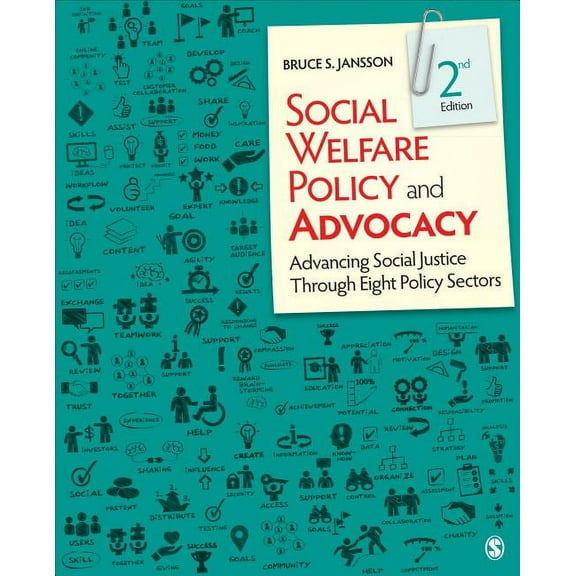 Social Welfare Policy and Advocacy: Advancing Social Justice Through Eight Policy Sectors, (Paperback)