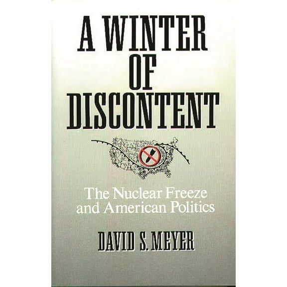 Translation A Winter of Discontent: The Nuclear Freeze and American Politics, (Paperback)