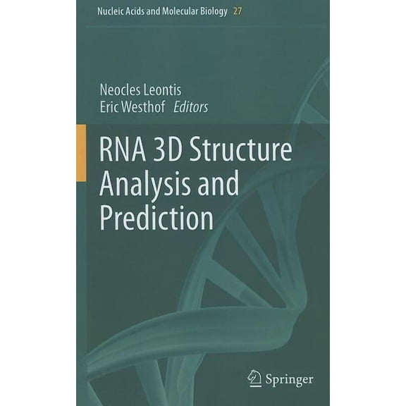 Nucleic Acids and Molecular Biology RNA 3D Structure Analysis and Prediction, Book 27, (Hardcover)