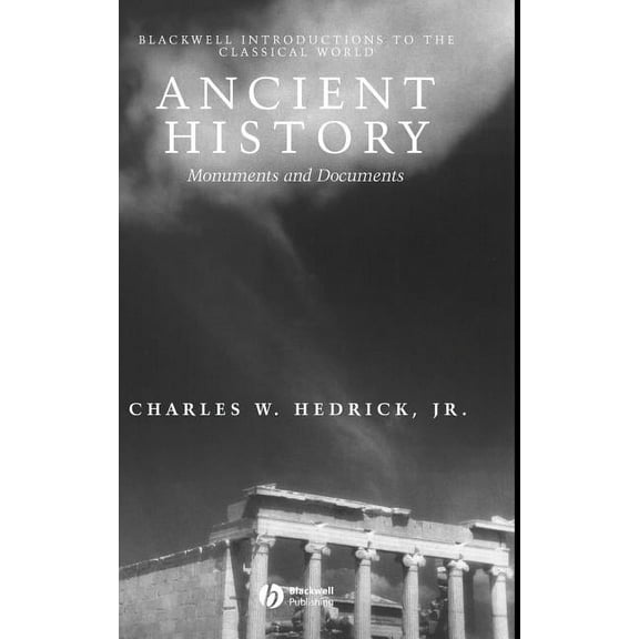 Blackwell Introductions to the Classical World: Ancient History: Monuments and Documents (Hardcover)