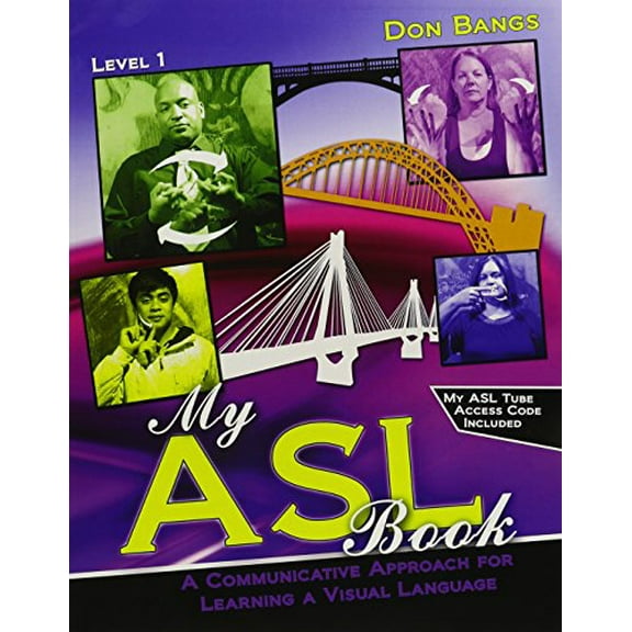 Pre-Owned My ASL Book: A Communicative Approach for Learning a Visual Language (Unknown) 1465229906 9781465229908