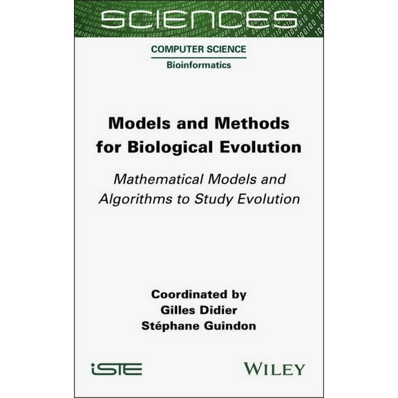 Models and Methods for Biological Evolution: Mathematical Models and Algorithms to Study Evolution, (Hardcover)