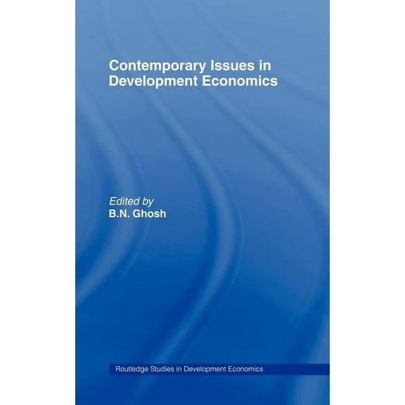 Routledge Studies in Development Economi Contemporary Issues in Development Economics, Book 20, (Hardcover)
