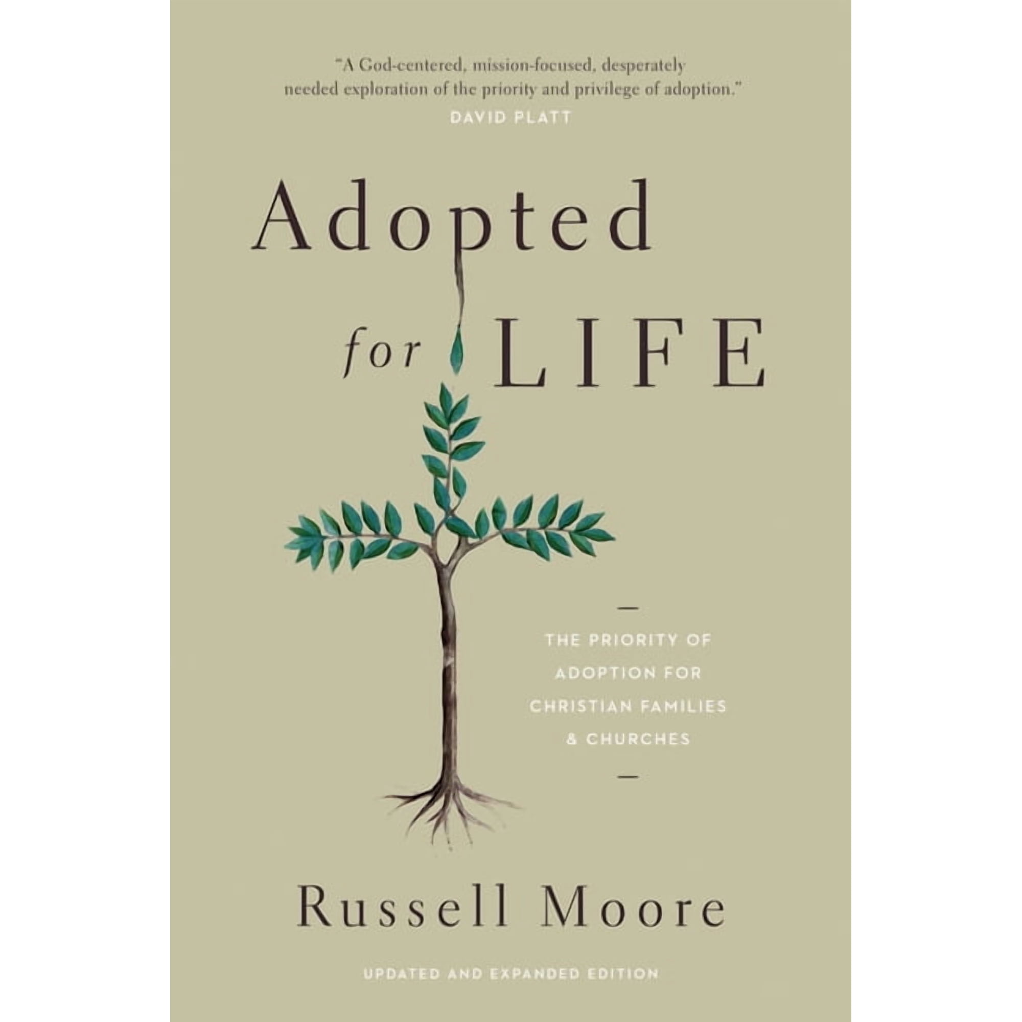 Adopted for Life: The Priority of Adoption for Christian Families and Churches (Updated and Expanded Edition), (Paperback)