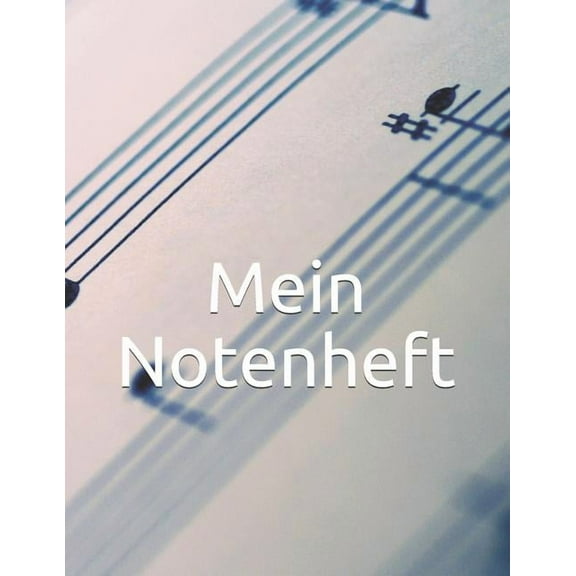 Mein Notenheft : So macht lernen Spaß - Ein Notenblock mit leeren Notenzeilen und Taktmakierungen - 100 Seiten. (Paperback)
