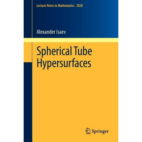Lecture Notes in Mathematics Spherical Tube Hypersurfaces, Book 2020, (Paperback)