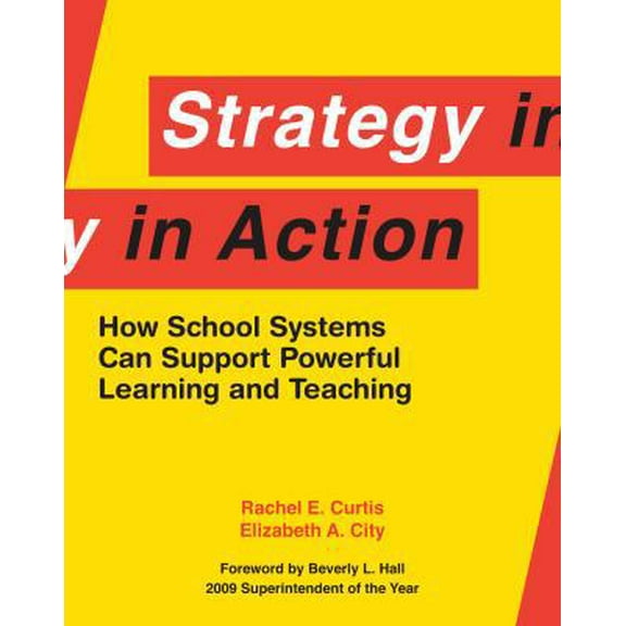 Pre-Owned Strategy in Action: How School Systems Can Support Powerful Learning and Teaching (Paperback) 1934742309 9781934742303