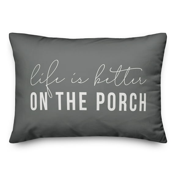 Creative Products Life is Better On the Porch Grey and White 14x20 Indoor / Outdoor Pillow